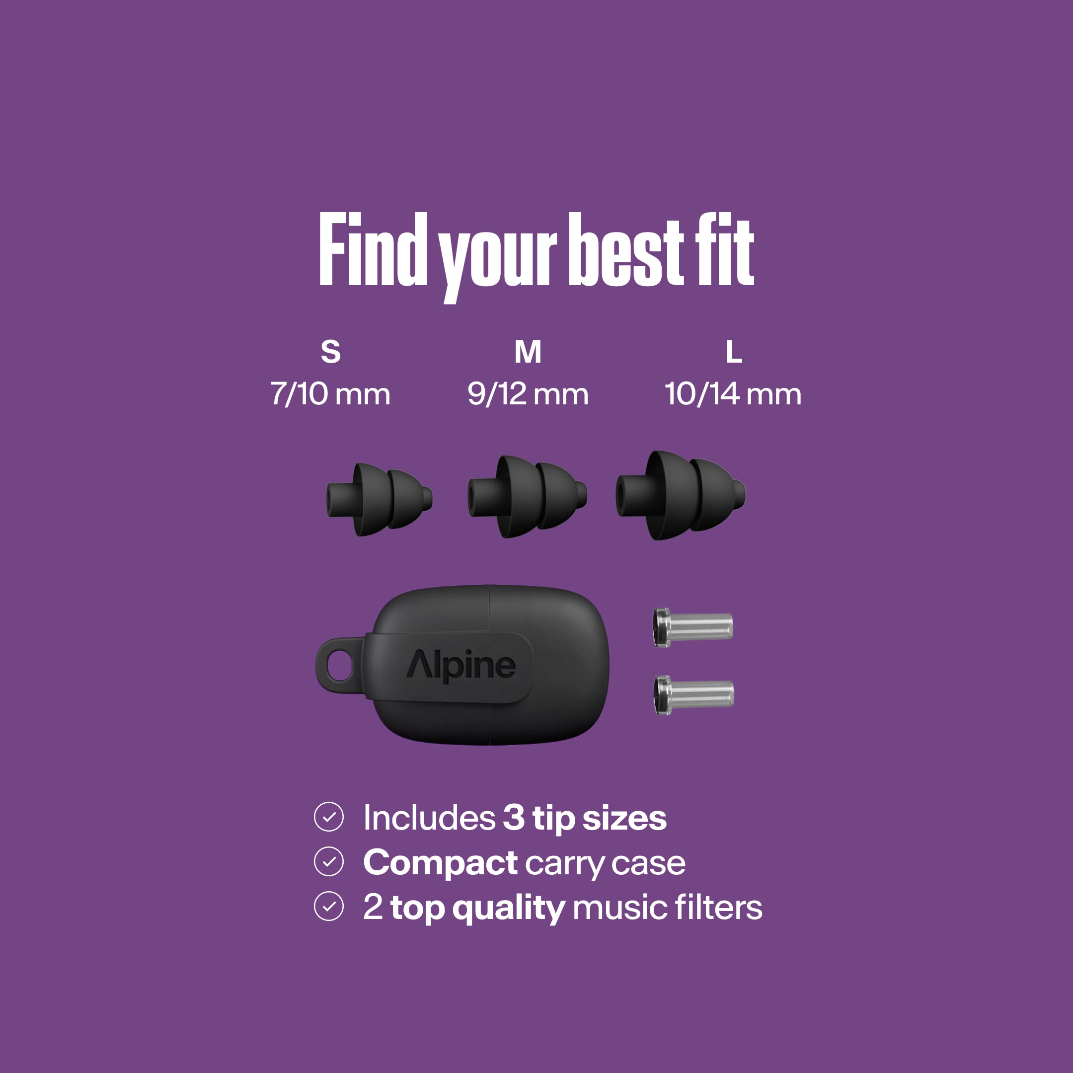 Alpine PartyPlug Pro: find your best fit. Three black earplug tip sizes S, M, L, carry case, two music filters